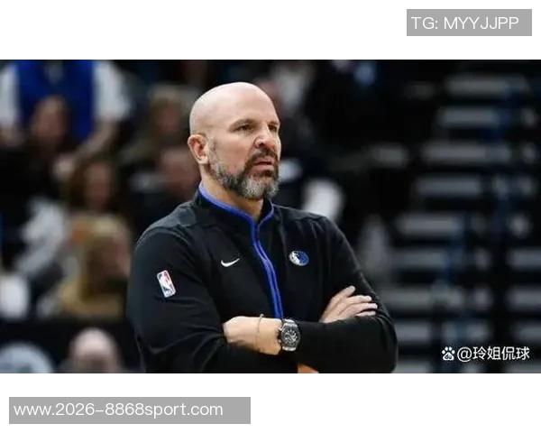 基德谈伤病影响球队表现强调球员缺席是常态应积极应对 基德谈伤病影响球队表现强调球员缺席是常态应积极应对