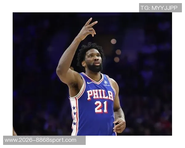 恩比德复出状态良好半场贡献19分3板4助2帽展现强势表现